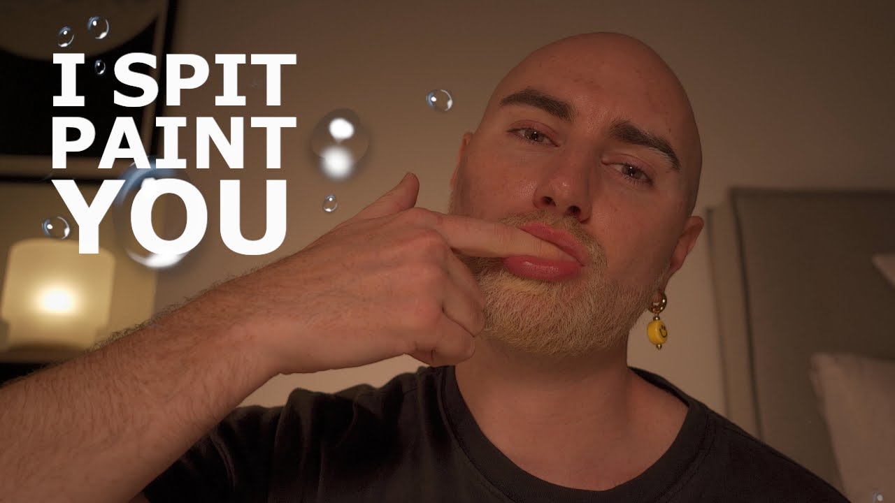 ASMR : Personal Attention 💖 Creamy Smooth Male Mouth Sounds | Spit Painting 💦