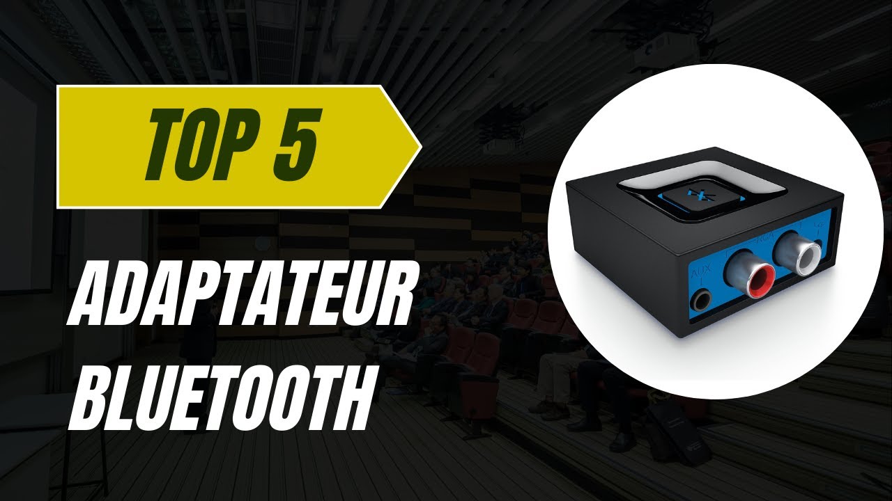 TOP 5 Meilleur Adaptateur Bluetooth Audio 2026 - Les Adaptateur Bluetooth Mod&egrave;les