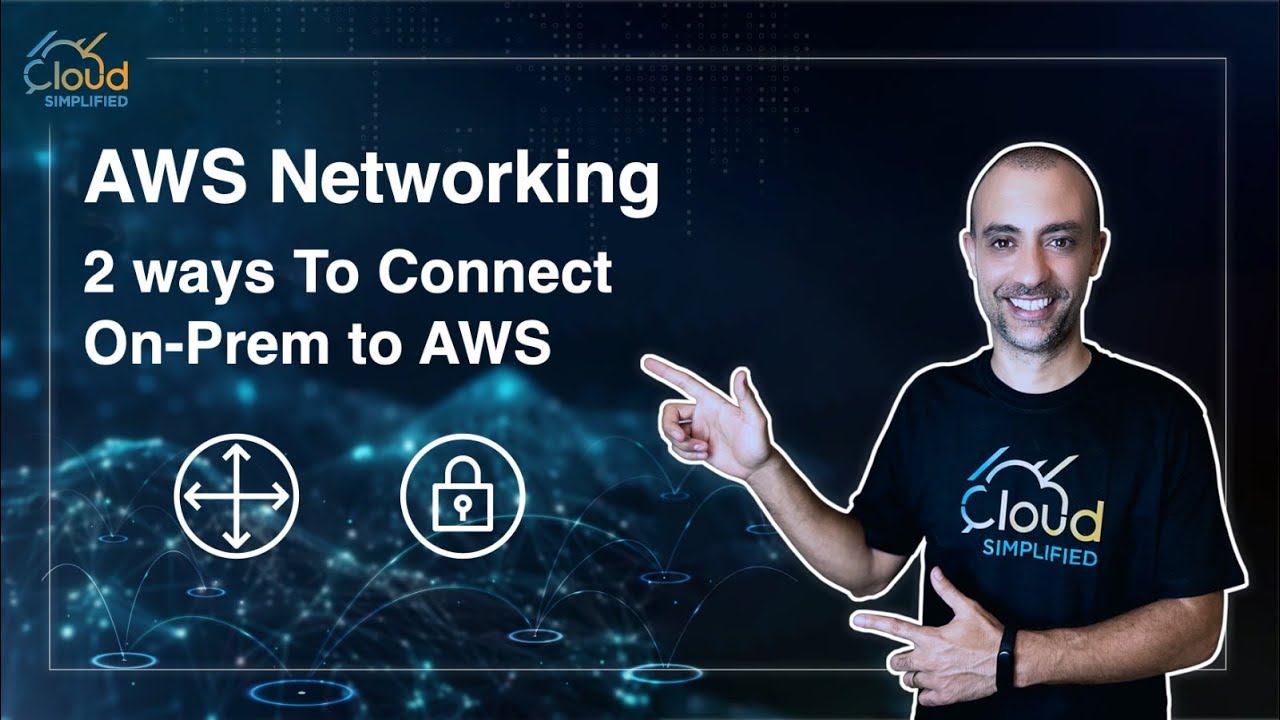 AWS Networking - Two Ways to Connect On-Prem to AWS Cloud - 016