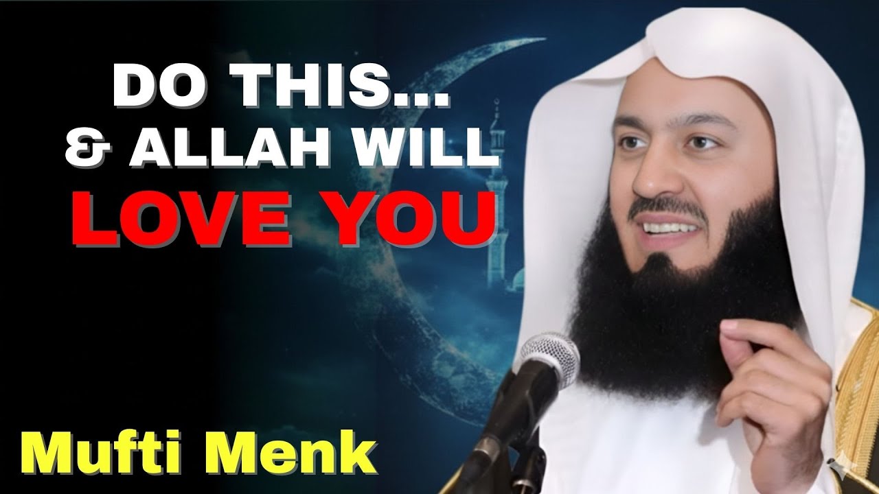 Do These Things... And Allah Will Be Pleased With You | Mufti Menk