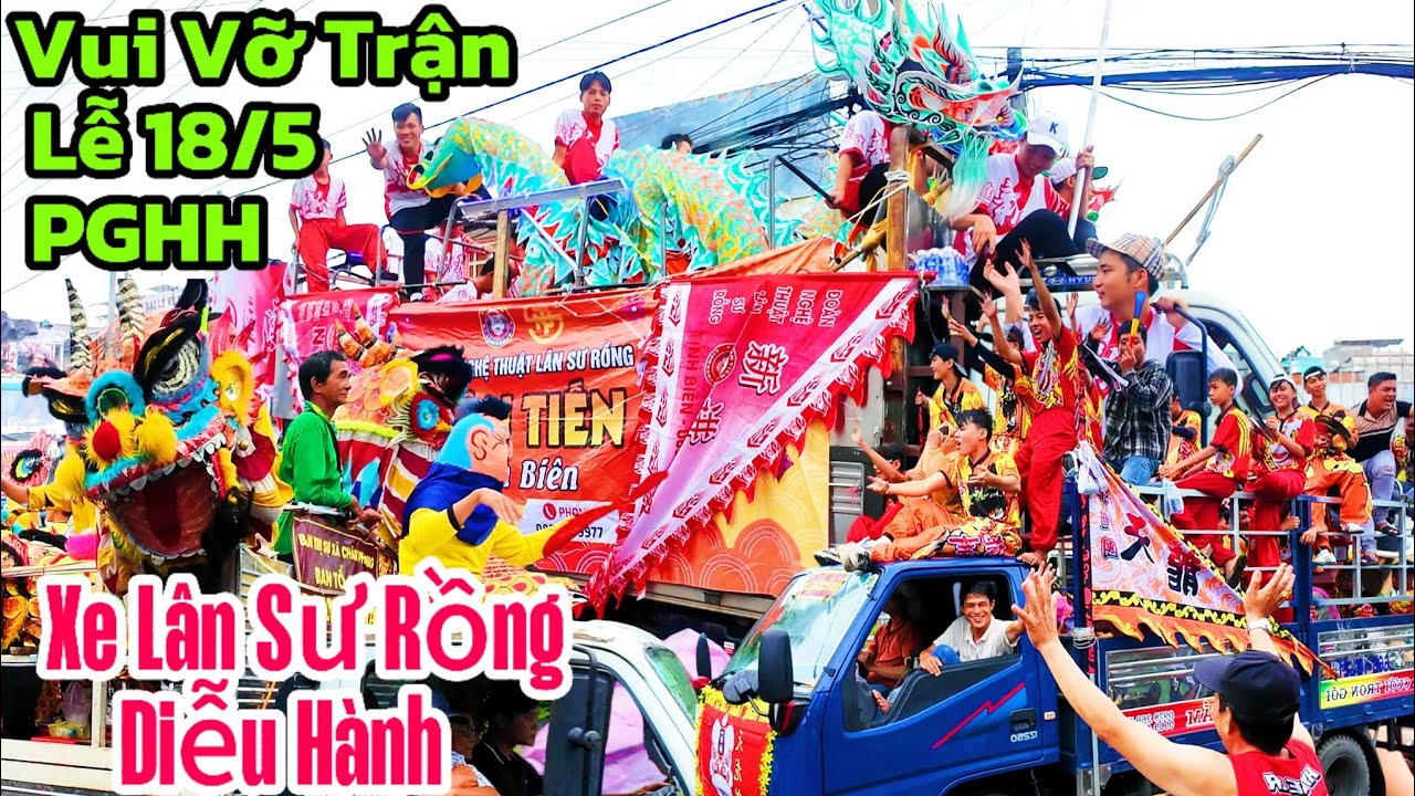 Vui Vỡ Trận/Xe Lân Sư Rồng Diễu Hành Đại Lễ 18/5 PGHH Phú Tân-Tân Châu 2025