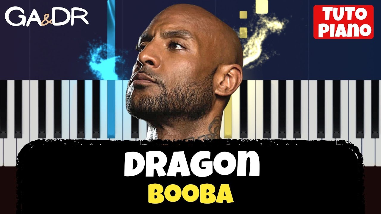 BOOBA - DRAGON (PIANO COVER TUTORIEL KARAOKE ) [ Ga&Dr Piano Tuto ]