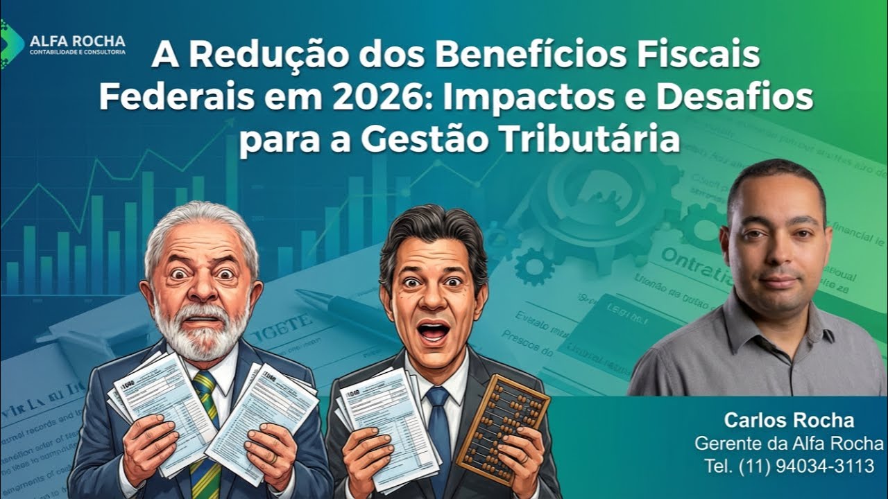A Redução dos Benefícios Fiscais Federais em 2026