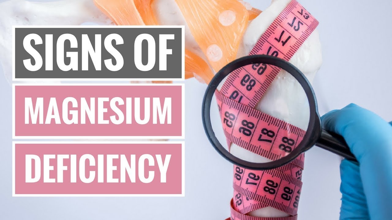 4 Signs and Symptoms of Magnesium Deficiency