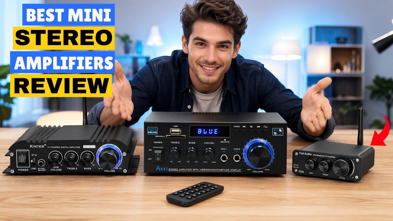 Best Mini Stereo Amplifier In 2026 | AK45, Fosi BT10A, BT20A Pro, AIYIMA A07 & Kinter Compared