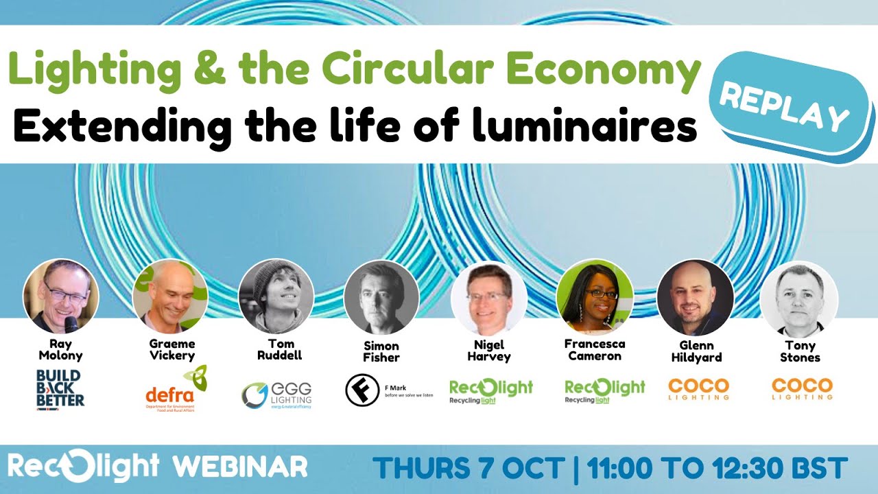 Extending the life of luminaires Recolight Webinar held on 7 Oct 2021