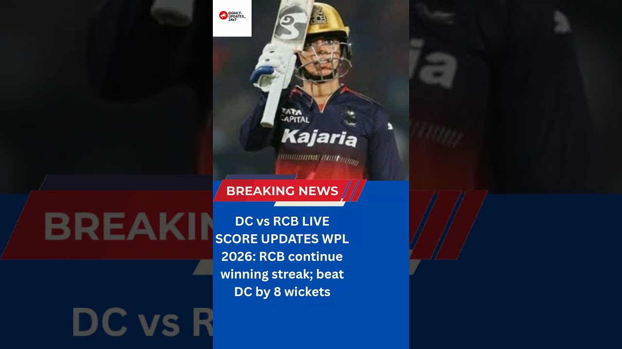 DC vs RCB LIVE SCORE UPDATES WPL 2026: RCB continue winning streak; beat DC by 8 wickets
