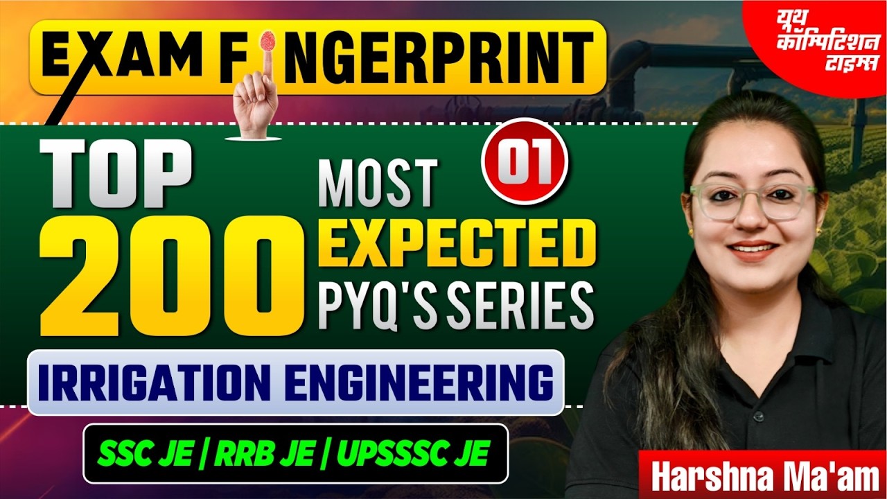 Top 200 Most Expected PYQ's | 01| Irrigation Engineering | Exam Fingerprint | CE | Harshna Verma
