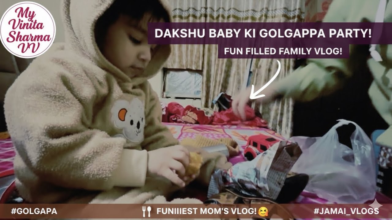 Aerobics, Parlour aur dher saare Golgappe! 😋 | Dakshu ki non-stop masti 👶 @vinitasharma4738 