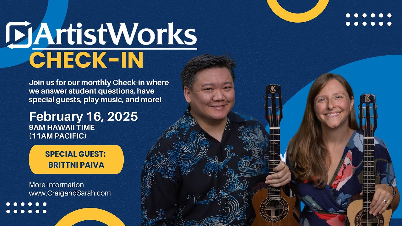 Craig & Sarah's @ArtistWorksInc  #ukulele Check In - LIVE! Feat Brittni Paiva Feb 16, 2025