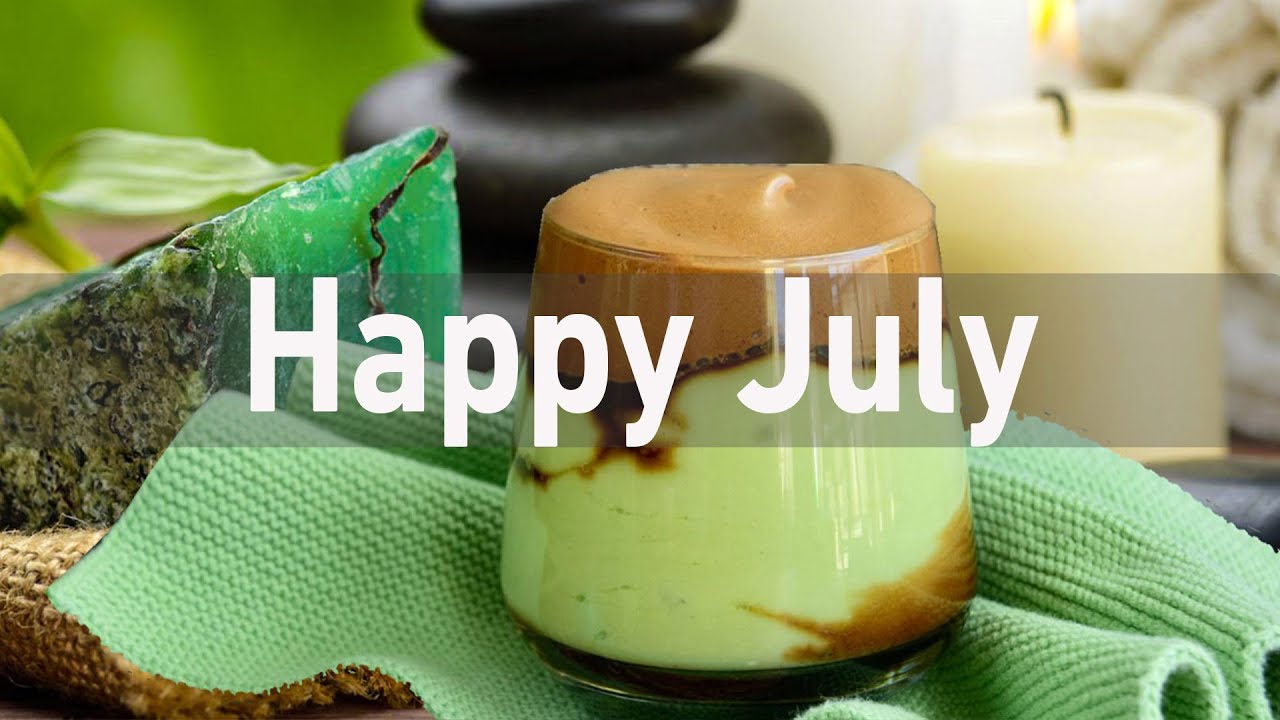 Happy July Jazz - Good Mood Jazz Cafe & Bossa Nova Instrumental Music For  Exquisite Summer