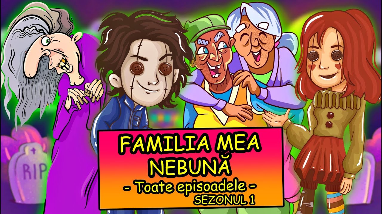 FAMILIA MEA NEBUNĂ | Sezonul 1 |  Toate episoadele