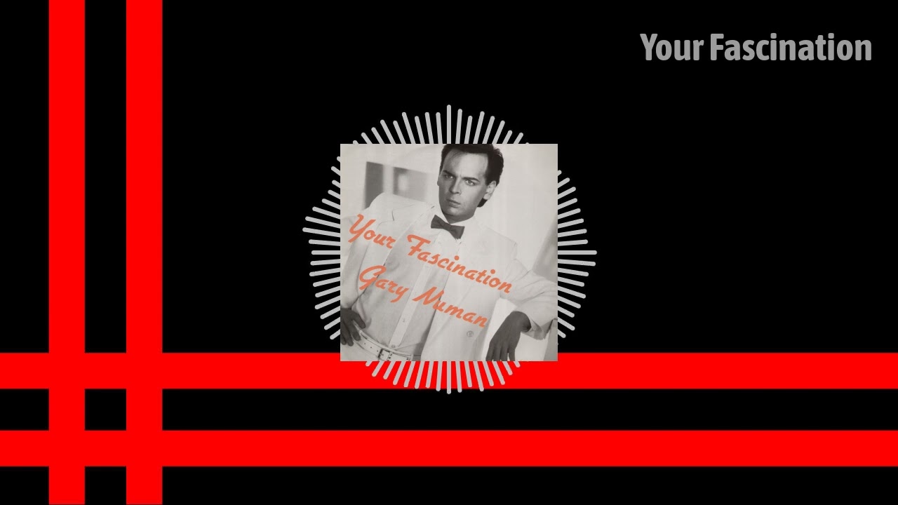 Gary Numan - Your Fascination explained (The Fury album) | Electric Friends Podcast