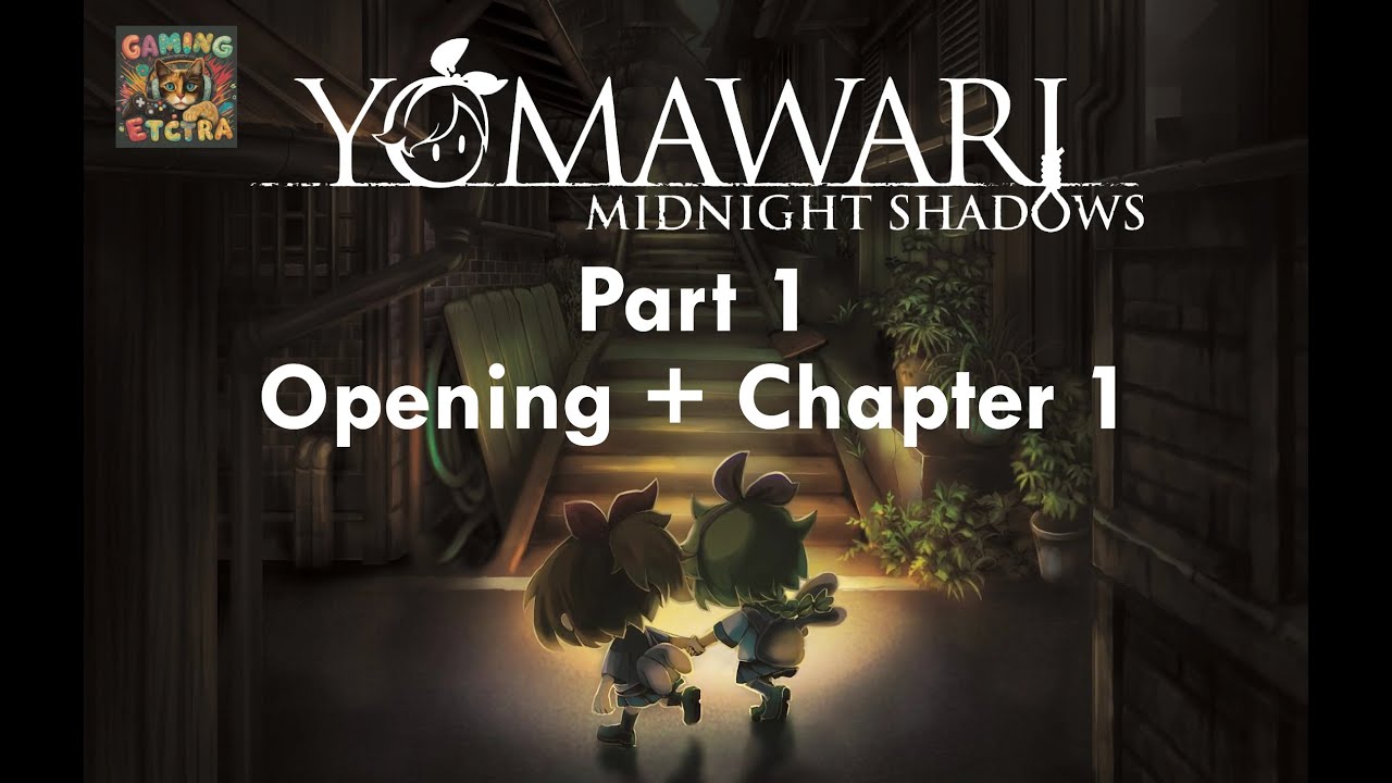 Let's Stay Together | Yomawari: Midnight Shadows | Part 1 (Opening + Chapter 1)