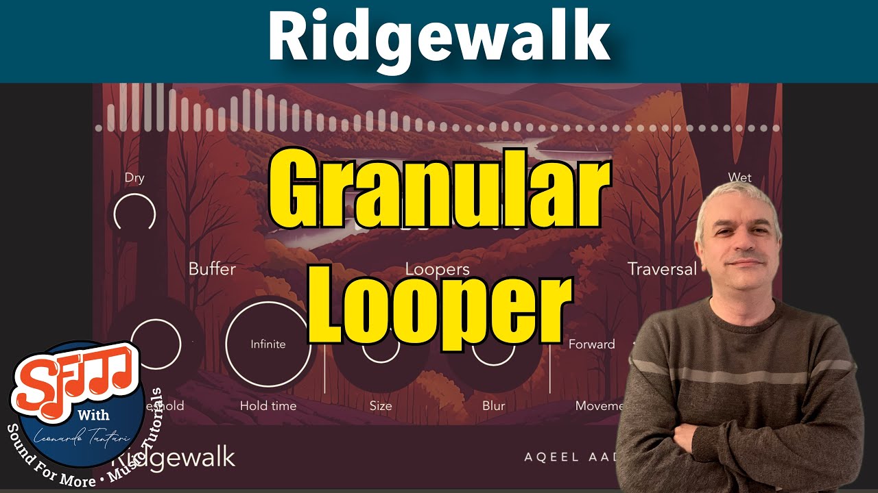 RIDGEWALK Better Granular Looper - Tutorial and Demo: Getting Started