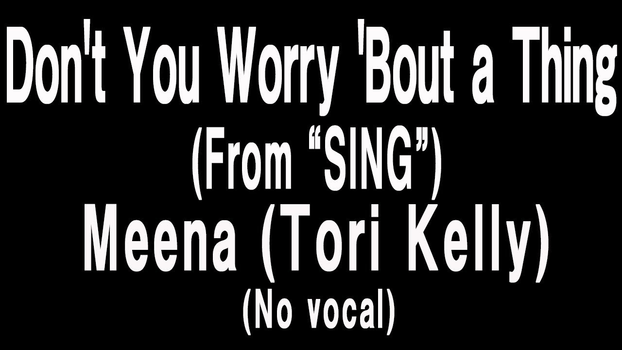 Don't You Worry 'Bout a Thing (From 