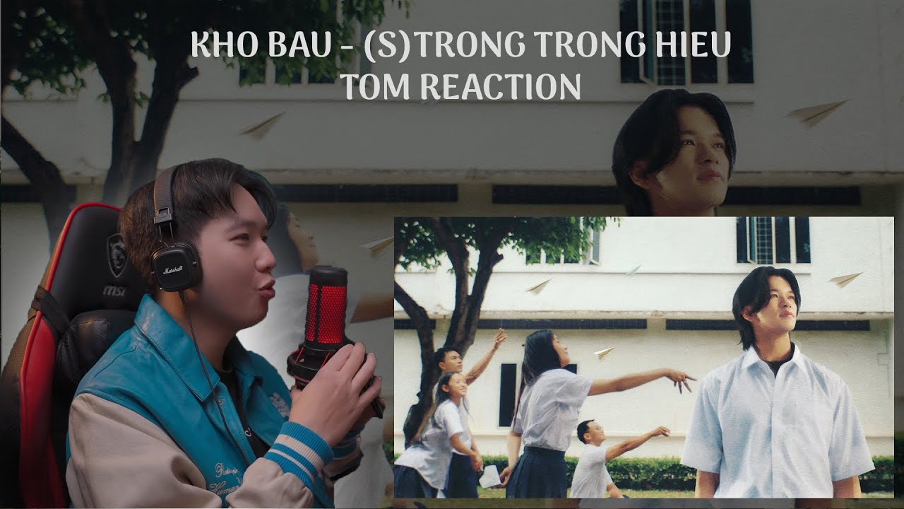 (S)TRONG TRONG HIEU - Kho báu | TOM REACTION | LẦN ĐẦU TIÊN XEM MV LẦN THỨ 3 NGHE NHẠC