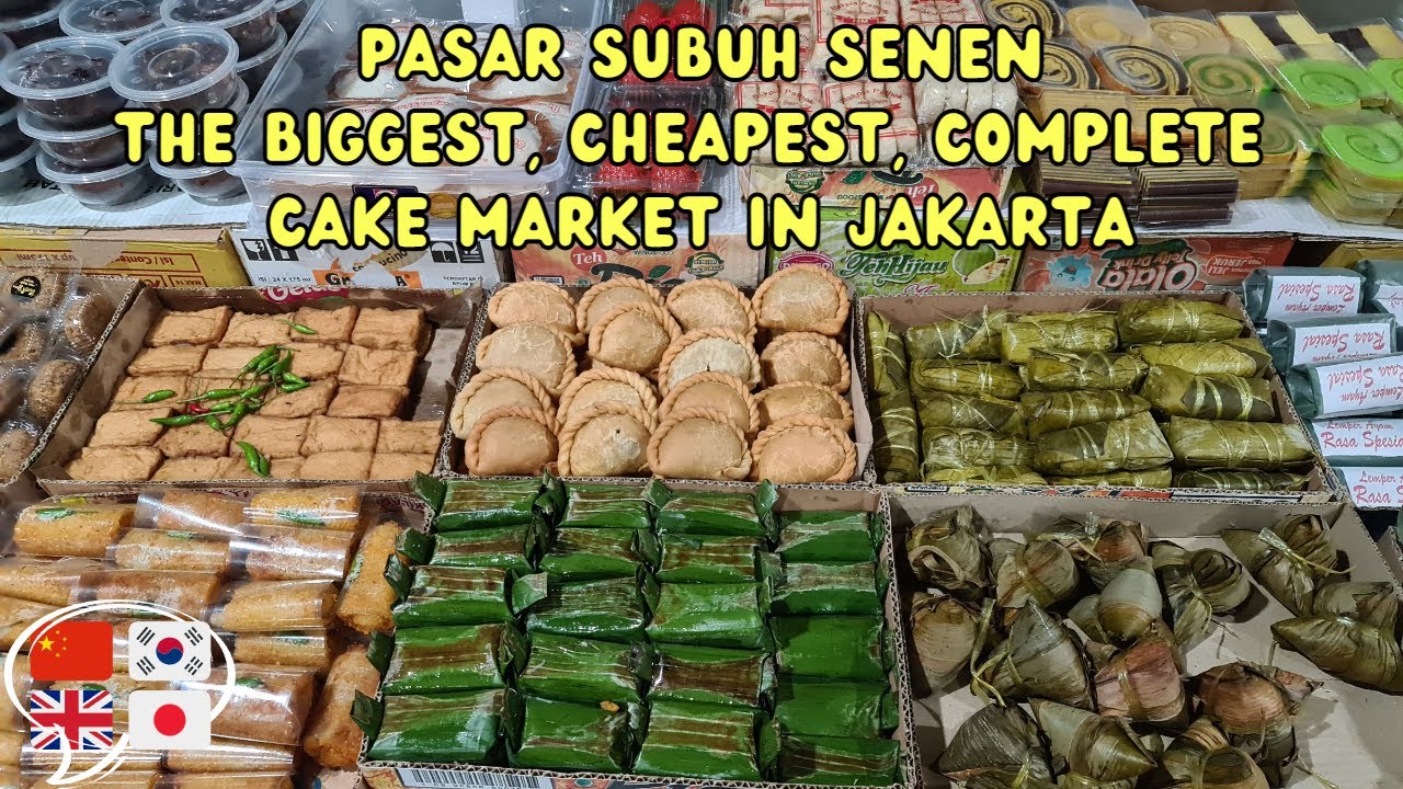 PASAR SUBUH SENEN : PASAR KUE TERBESAR TERMURAH TERLENGKAP DI JAKARTA
