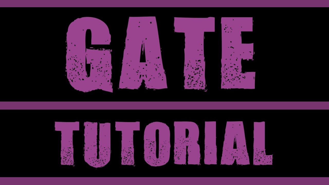 Gate Tutorial