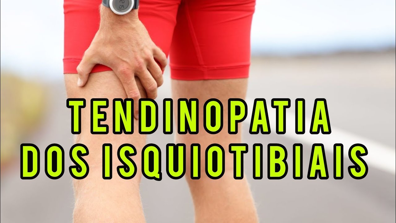 TENDINOPATIA DOS ISQUIOTIBIAIS