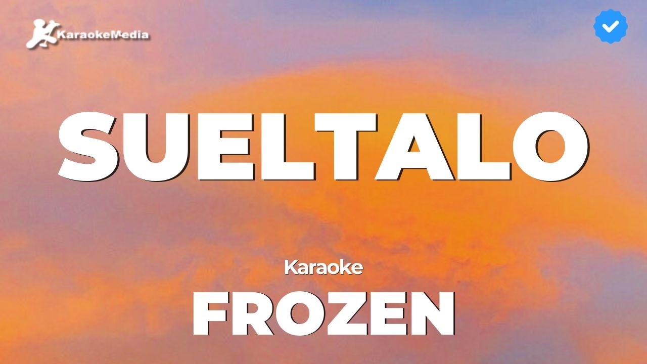 Frozen - Sueltalo (Karaoke) [Instrumental con coros]