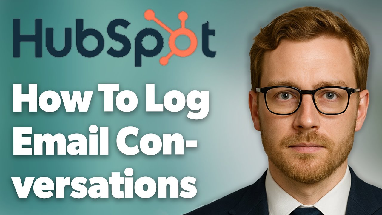 How To Log Email Conversations In Hubspot The Right Way [2025 Guide]