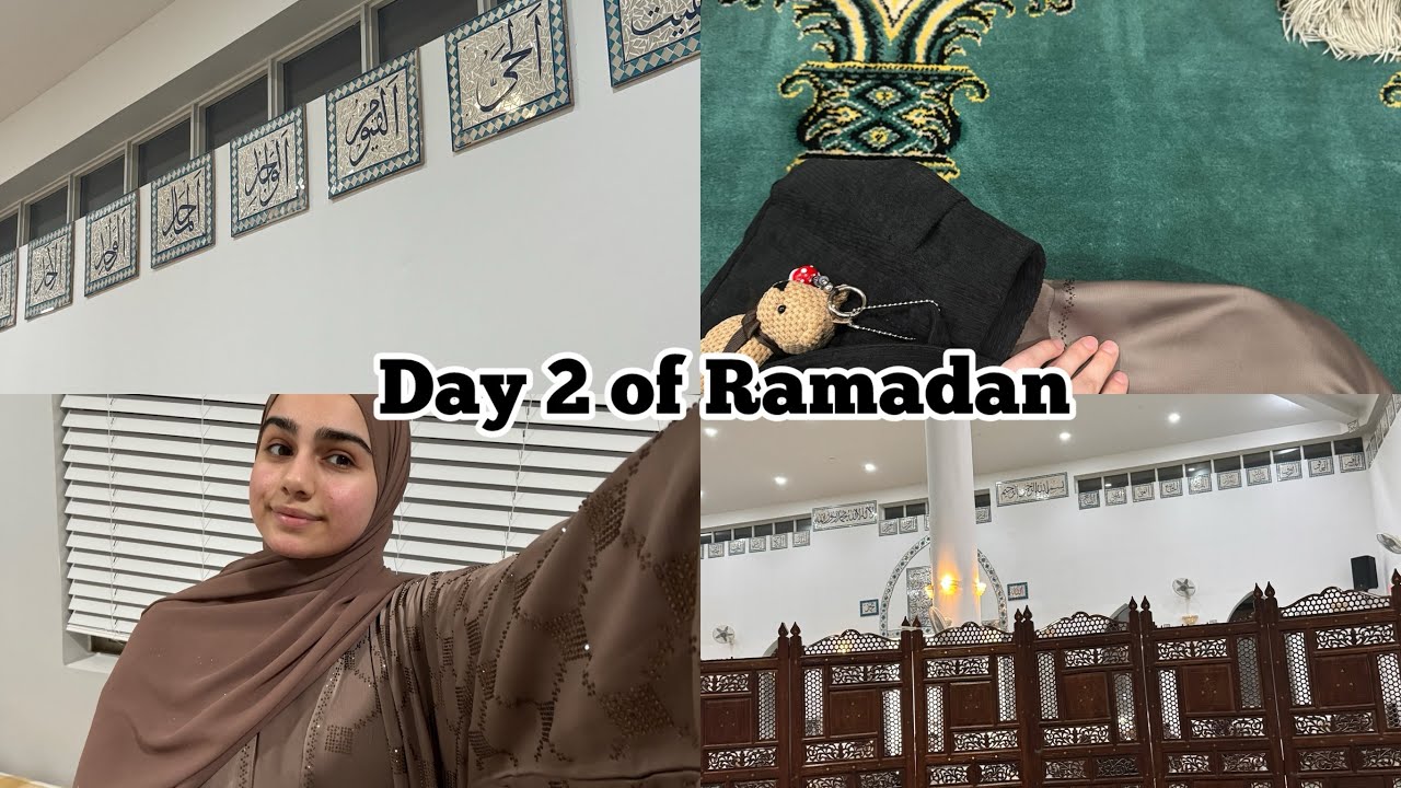 Day 2 of Ramadan with me