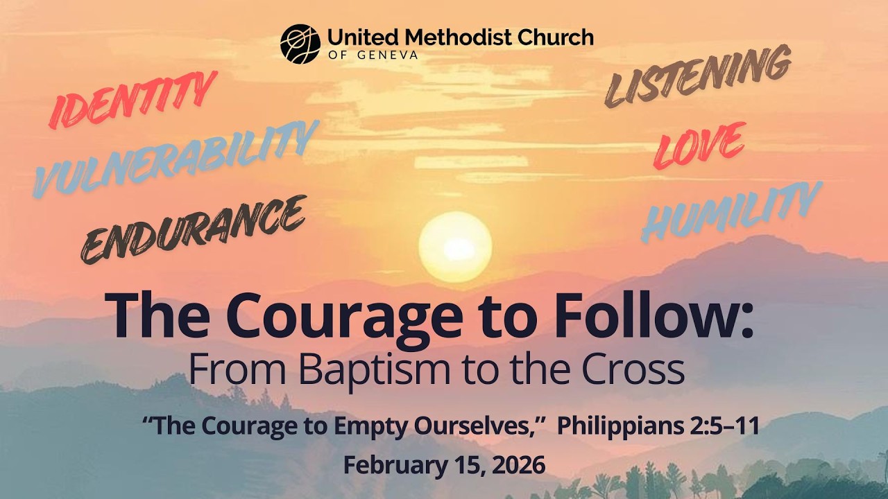 Проповедь Объединенной методистской церкви Женевы: Мужество отречься от себя