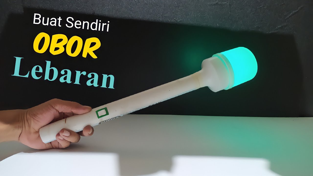 Cara membuat OBOR ELEKTRIK untuk pawai TAKBIRAN || DIY OBOR TAKBIRAN