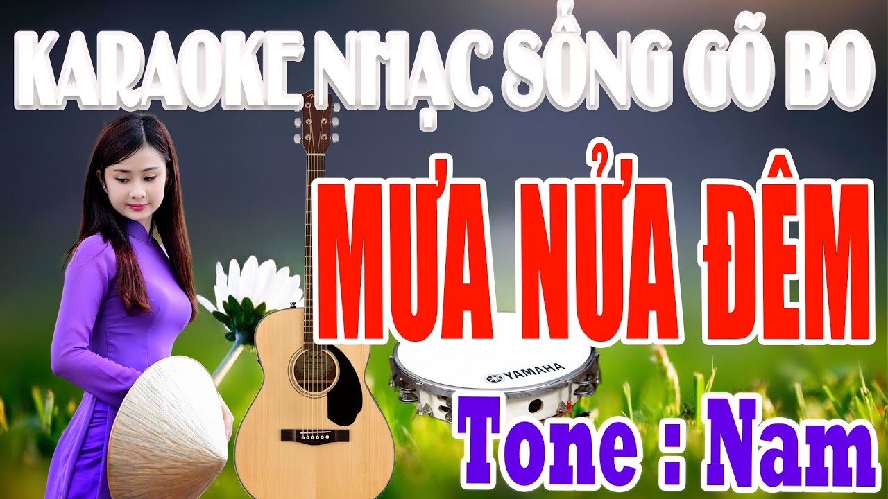 Karaoke Mưa Nửa Đêm Tone Nam Nhạc Sống Gõ Bo Cực Độc Và Dễ Hát Karaoke Gõ Bo Guitar