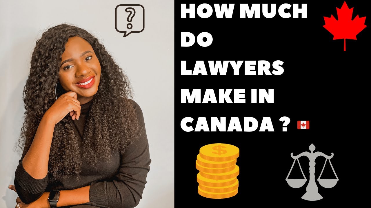 How Much Do Lawyers Make In Canada | Factors That Determine How Much Lawyers Make