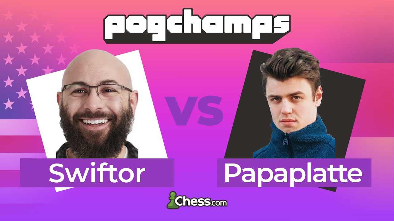 @swiftor и @papaplatte сразятся в первом раунде Chess.com PogChamps