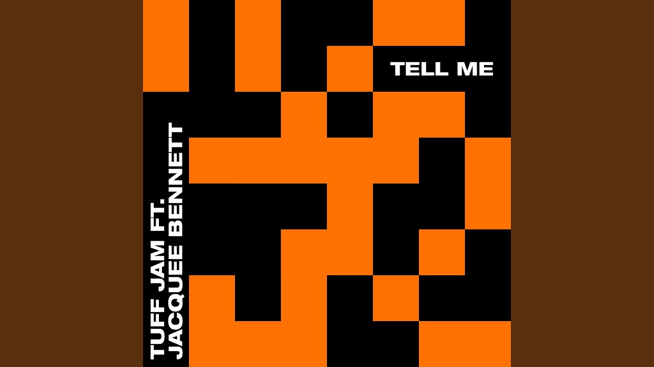 Tell Me (feat. Jacquee Bennett) (Tuff Jam Mix)