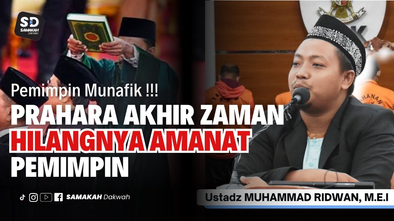 Pemimpin Munafik! Petaka Akhir Zaman Hilangnya Amanat Pemimpin - Ust. Muhammad Ridwan