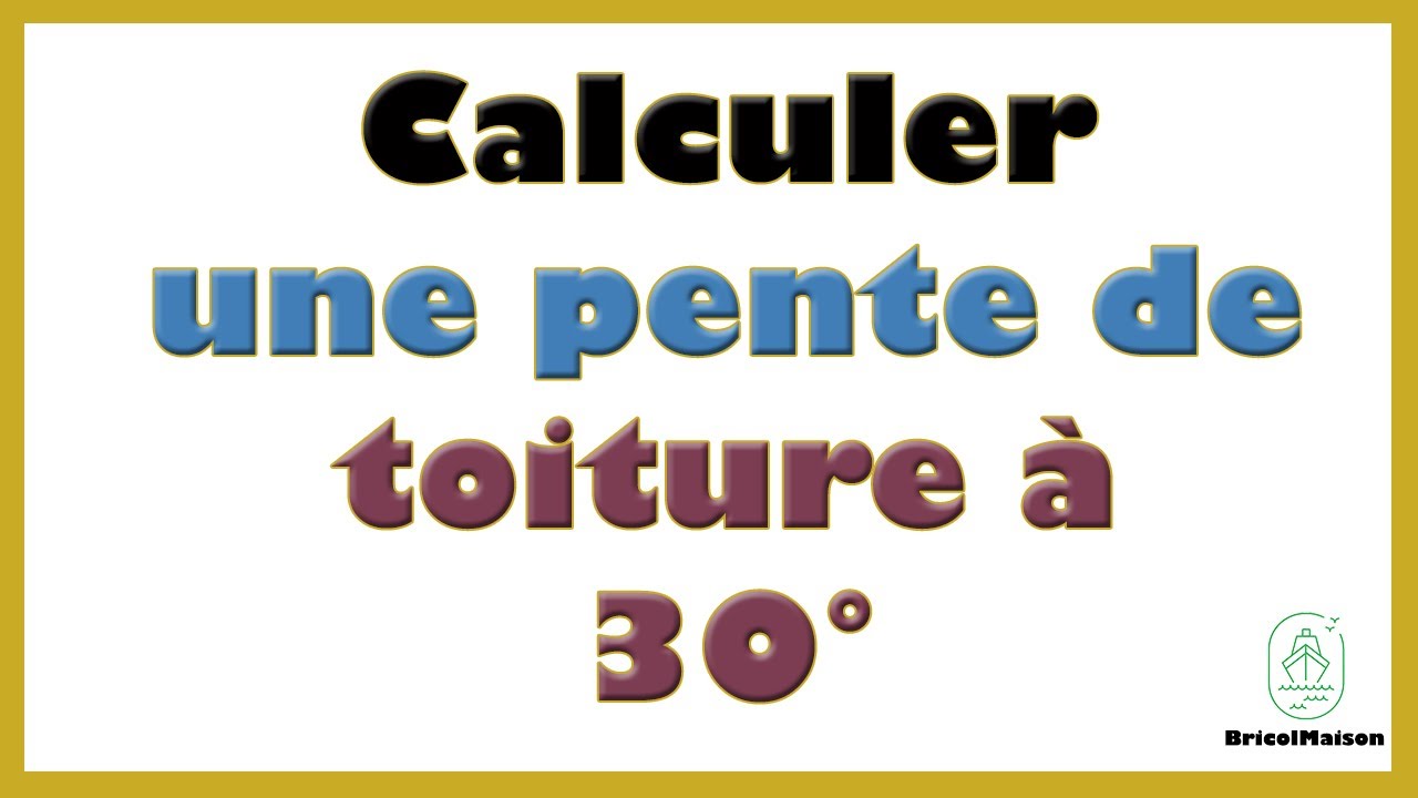 comment calculer une pente de toiture &agrave; 30