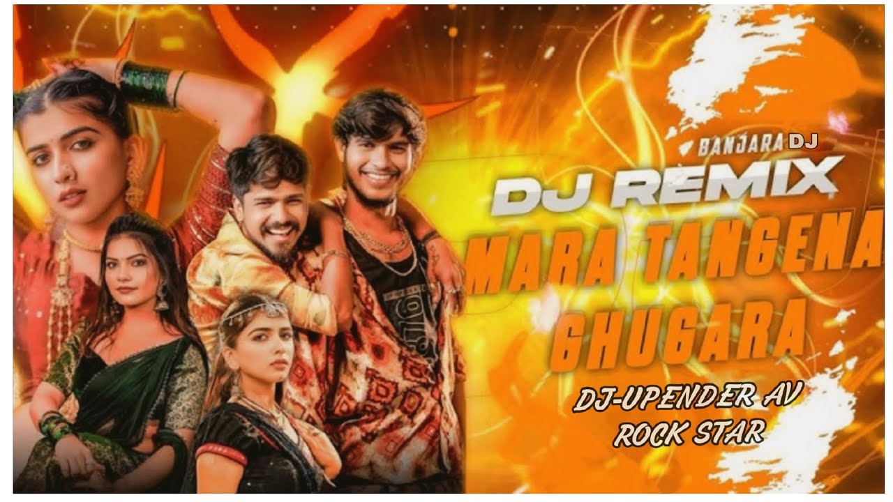 MARA TANGENA GHUGARA BANJARA NEW DJ SONG REMIX DJ UPENDER AV ROCK STAR FROM NELAKONDAPALLI 