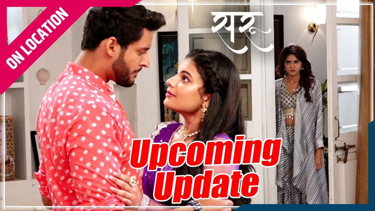 Saru | Onlocation | Ved ने दिया Saru को surprise, Saru और Ved आए करीब