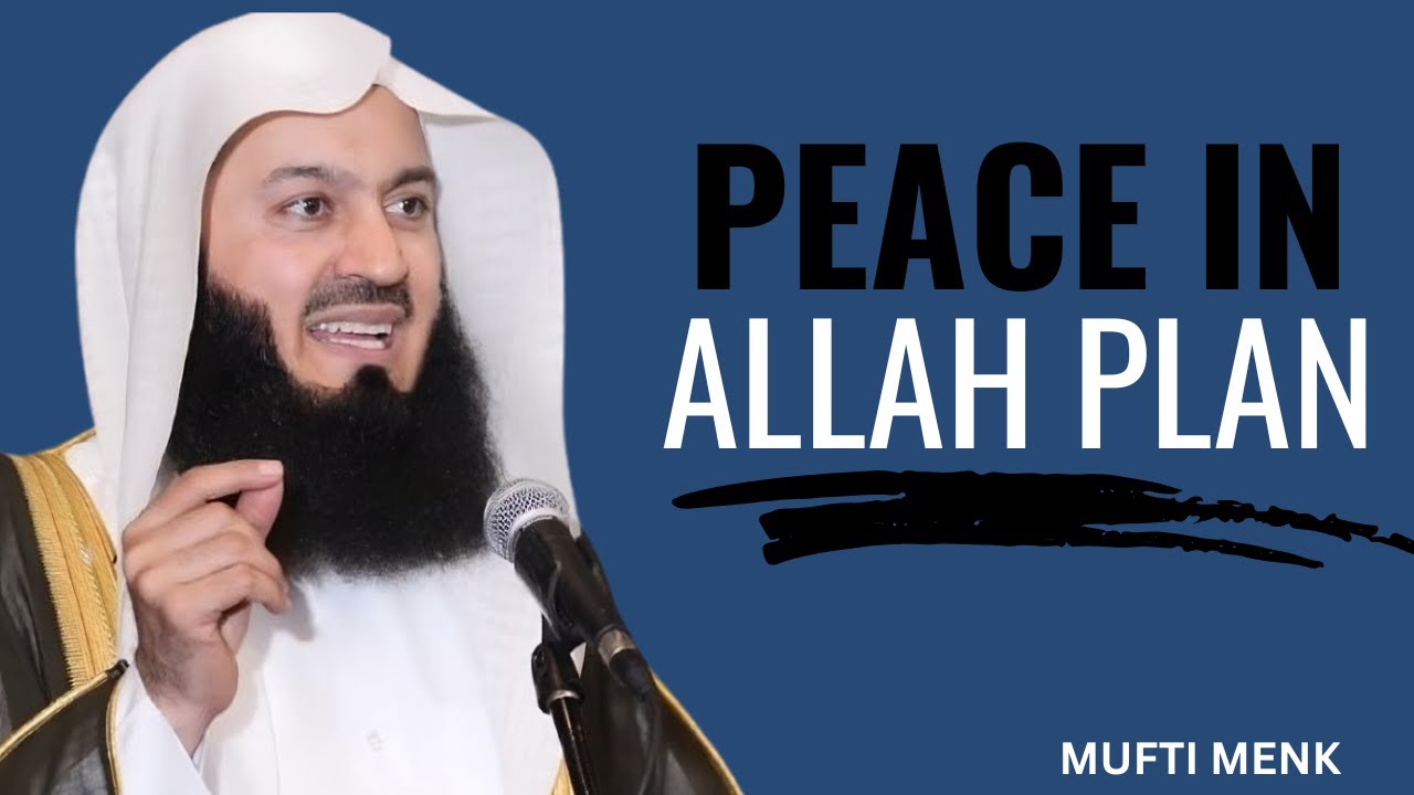 “She Found Her Peace: Surrendering to Allah’s Plan” - By Mufti Menk
