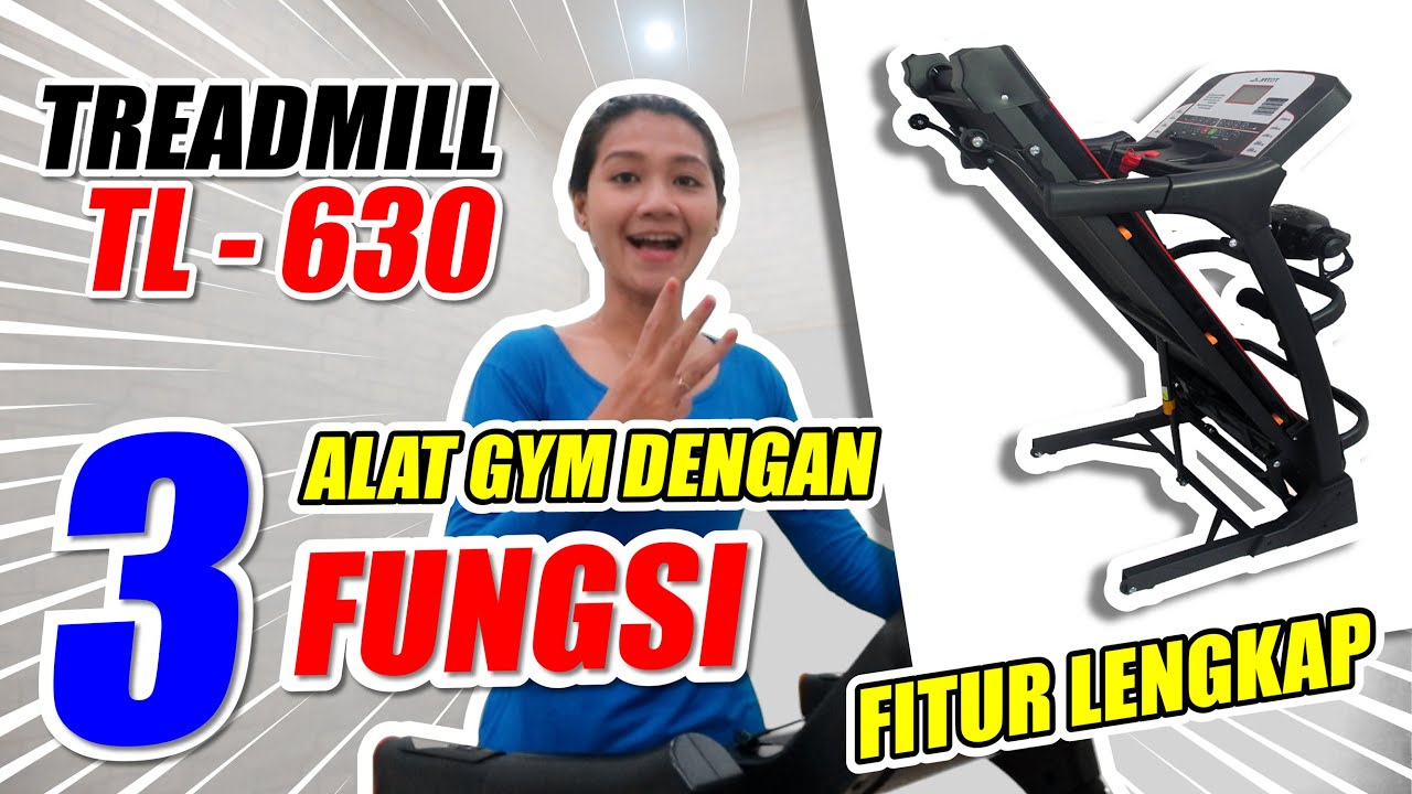 TREADMILL TL   630 DENGAN 3 FUNGSI DENGAN FITUR LENGKAP DI TAHUN 2021