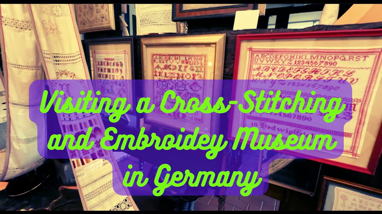 🔥🔥FLOSSTUBE#1 CROSS-STITCHING and EMBROIDERY MUSEUM in Germany! ANTIQUE SAMPLERS, VINTAGE EMBROIDERY