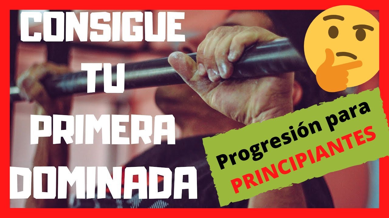 Como HACER DOMINADAS para PRINCIPIANTES en 4 PASOS f&aacute;ciles💪
