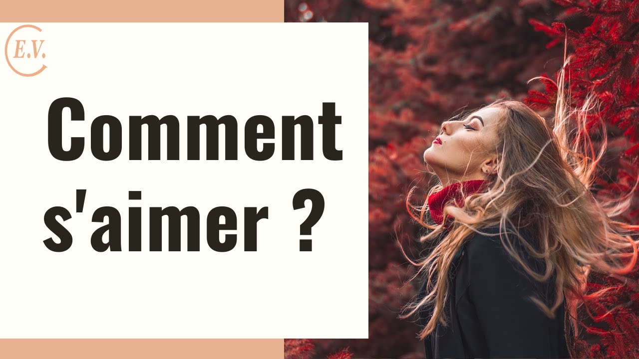 Comment s'aimer soi-même ?