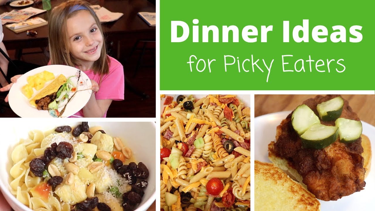 Dinner Ideas for Picky Eaters | What's for Dinner?