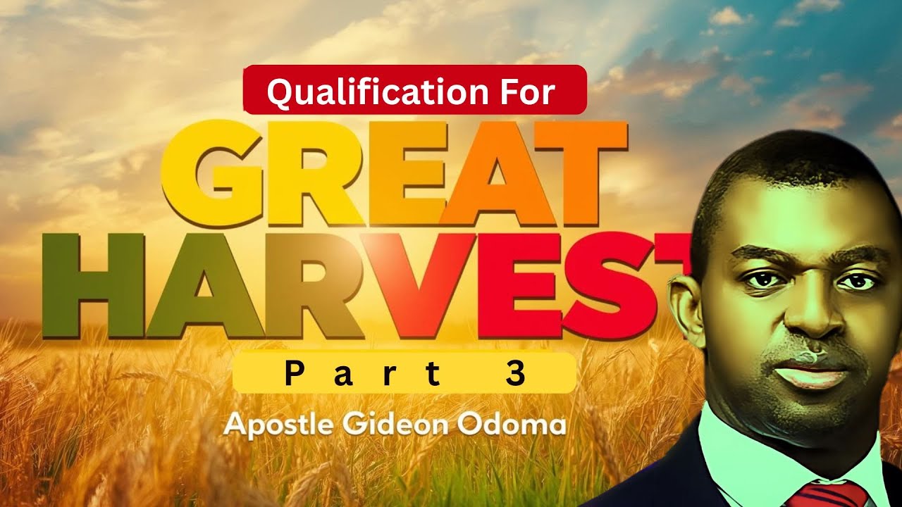 Qualification for the Great  [ part 3 ]- Apostle Gideon Odoma