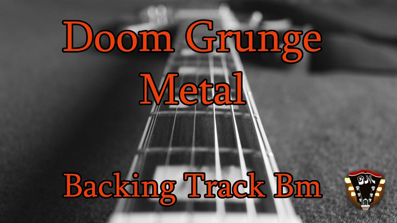 Doom Grunge Metal Backing Track Bm (Drop B Y'all)