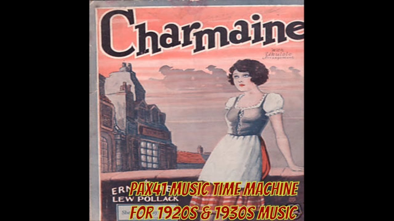 1927 Hit Music Of Franklyn Baur - Charmaine @Pax41