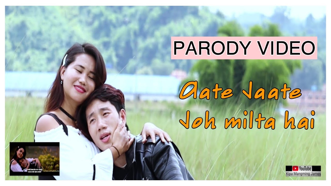 Aate Jaate Jo Milta Hai | Parodi india | Versi North East