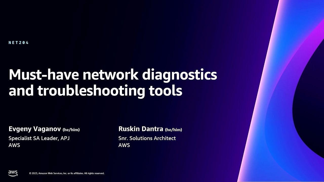 AWS re:Invent 2023 - Must-have network diagnostics and troubleshooting tools (NET204)