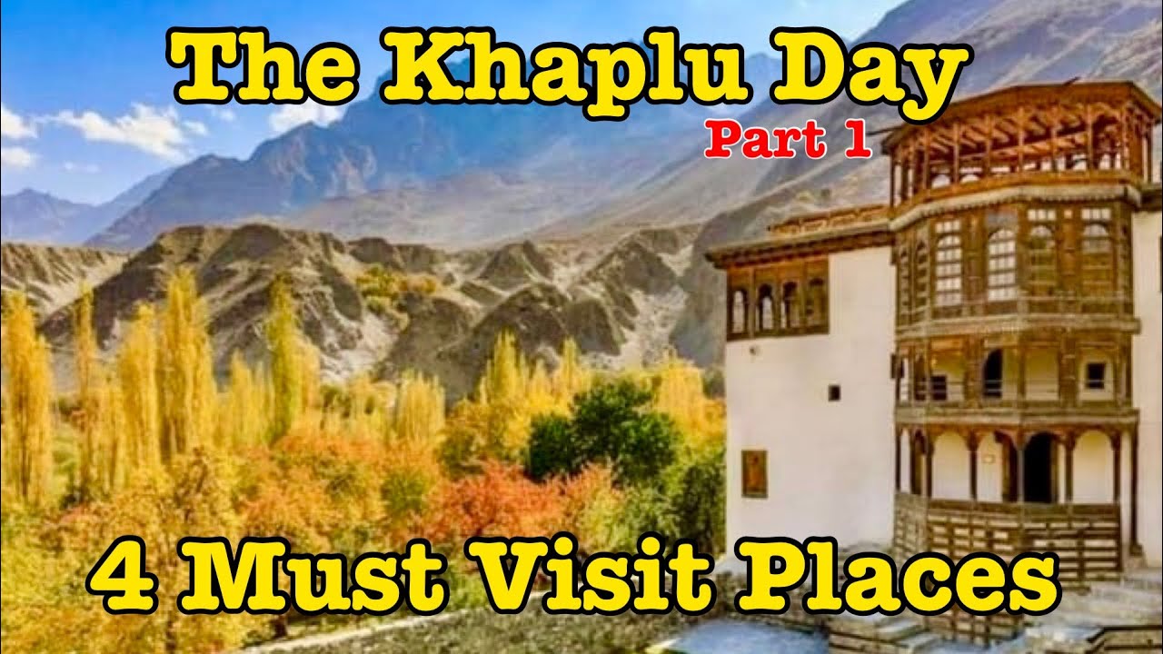 Khaplu valley | chaqchan mosque | Khaplu fort | Khaplu palace 