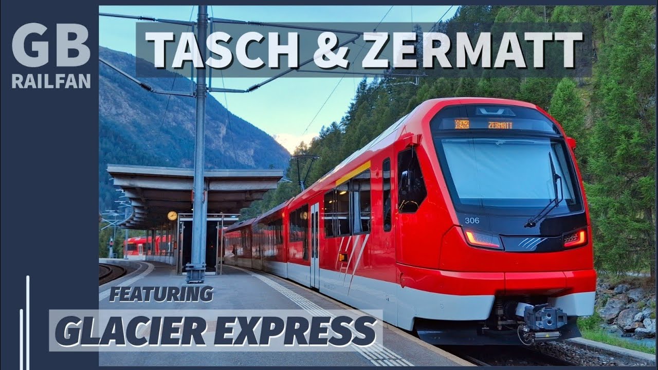Trains at Täsch & Zermatt - Featuring The Glacier Express - August 2025